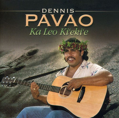 Dennis Pavao - Ka Leo Ki'eki'e [CD]