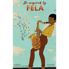 Be Inspired by Fela