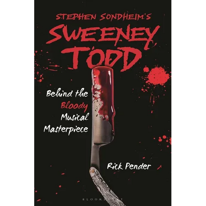 Stephen Sondheim's Sweeney Todd: Behind the Bloody Musical Masterpiece - Hardcover