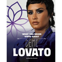 What You Never Knew about Demi Lovato - Hardcover