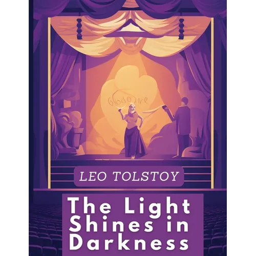 The Light Shines in Darkness: A Drama
