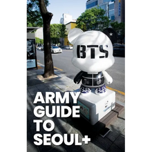 ARMY Guide to Seoul +: An Essential Travel Guide to Korea for BTS Fans