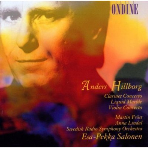 A. Hillborg - Clarinet Concerto / Liquid Marble / Violin Cto Music CD