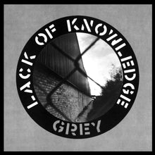Lack Of Knowledge - Grey - 12 Inch Vinyl
