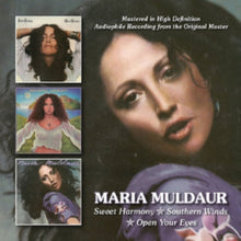 Maria Muldaur - Sweet Harmony / Southern Winds / Open Your Eyes (Remastered) - CD
