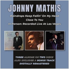Johnny Mathis - Raindrops Keep Fallin' On My Head / Close To You / In Person (2CD)