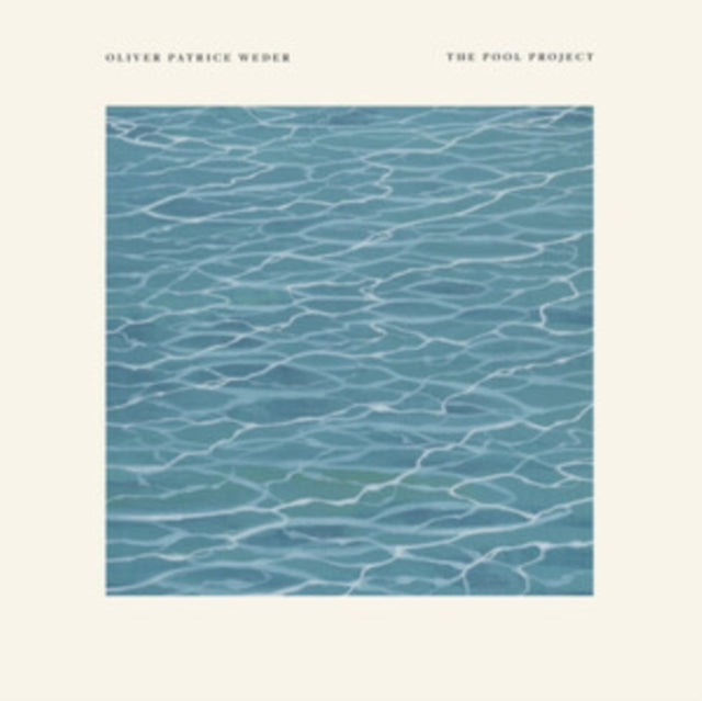 Oliver Patrice Weder - Pool Project (Natural Color Vinyl)