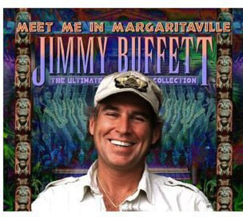 the album cover for Jimmy Buffett - Meet Me In Margaritaville:Ultimate Collection