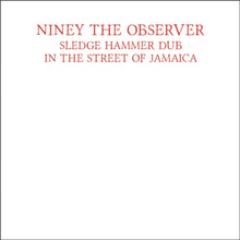 Niney The Observer - Sledgehammer Dub (Red LP Vinyl)
