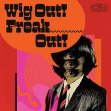 Wig Out! Freak Out! (2LP/Coloured Vinyl)