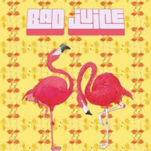 Bad Juice (2LP)