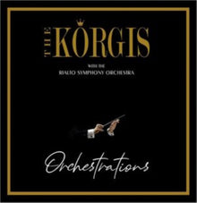 Korgis W/ The Rialto Symphony Orchestra - Orchestrations - LP Vinyl