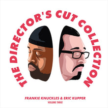Frankie & Eric Kupper Knuckles - Director's Cut Collection Volume Three (2LP)