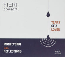 Tears Of A Lover - Monteverdi And Reflections