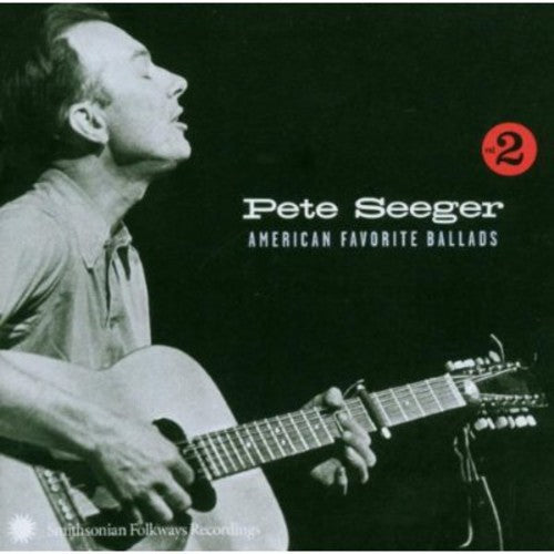 Pete Seeger - American Favorite Ballads, Vol. 2 [CD]