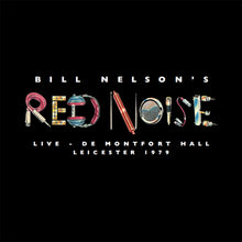 Bill Nelson Red Noise - Live At The De Montfort Hall Leicester 1979 (10in) [LP] Vinyl Record