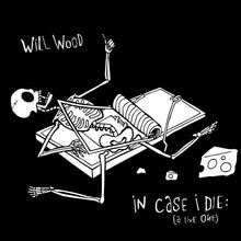 Will Wood - In Case I Die (A Live One) (Blk) [Colored Vinyl] (Wht) Vinyl Record