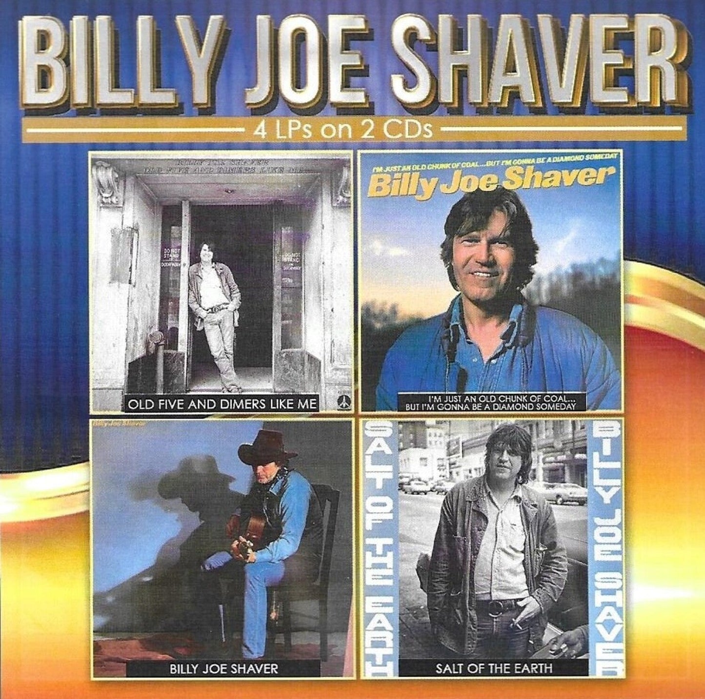 Old 5 & Dimers Like Me / I'm Just An Old Chunk Of Coal / Billy Joe Shaver / Salt Of The Earth (2CD)