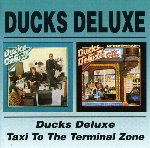 Ducks Deluxe - Ducks Deluxe/Taxi To Terminal Zone [Import]