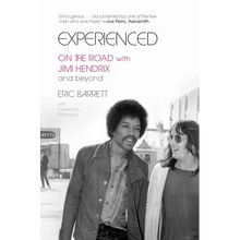 Experienced: On the Road with Jimi Hendrix and Beyond