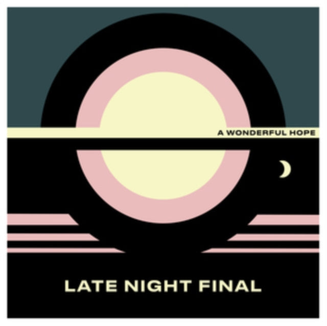 Late Night Final - Wonderful Hope - LP Vinyl