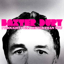 Baxter Dury - I Thought I Was Better Than You - LP Vinyl