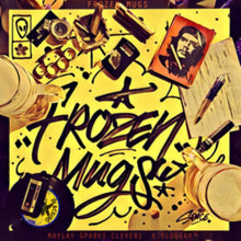 Maylay Sparks; Clever 1; K Sluggah - Frozen Mugs - LP Vinyl