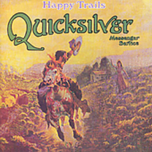 the album cover for Quicksilver Messenger Service - Happy Trails [Import]
