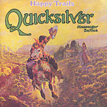 the album cover for Quicksilver Messenger Service - Happy Trails [Import]