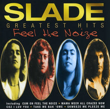 the album cover for Slade - Feel The Noize-Greatest Hits [Import]
