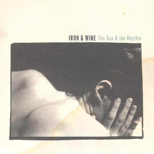 Iron And Wine - The Sea and The Rhythm [CD]