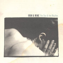 Iron And Wine - The Sea and The Rhythm [CD]