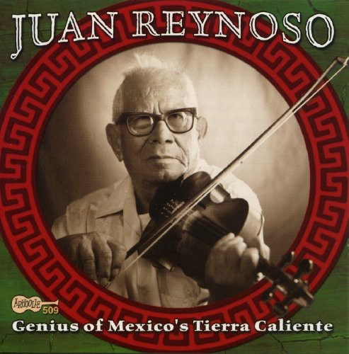 Juan Reynoso - Genius of Mexico's Tierra Caliente Music CD