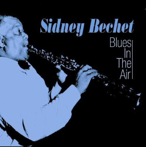 Sidney Bechet - Blues in the Air [CD]
