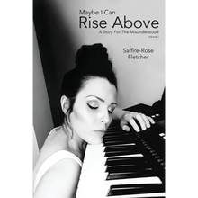 Maybe I Can Rise Above: A Story For The Misunderstood - Paperback