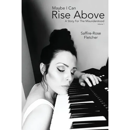 Maybe I Can Rise Above: A Story For The Misunderstood - Paperback