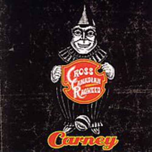 the album cover for Cross Canadian Ragweed - Carney