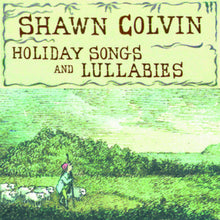 the album cover for Shawn Colvin - Holiday Songs & Lullabies