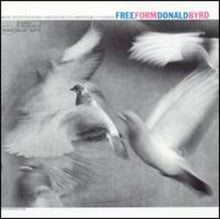 the album cover for Donald Byrd - Free Form (Bonus Tracks) [Remastered]
