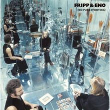 Fripp & Eno - No Pussyfooting [LP] Vinyl Record