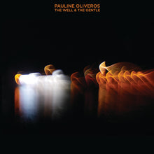 Pauline Oliveros - Well & The Gentle [LP] Vinyl Record