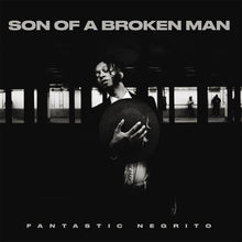 Fantastic Negrito - Son Of A Broken Man (Can) [LP] Vinyl Record