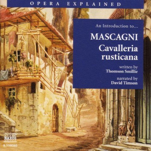 David Timson - Opera Explained: Cavalleria Rusticana [CD]