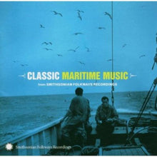 Classic Maritime From Smithsonian Folkwa - Classic Maritime From Smithsonian Folkways Recordings [CD]
