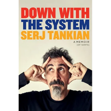 Down with the System: A Memoir (of Sorts)