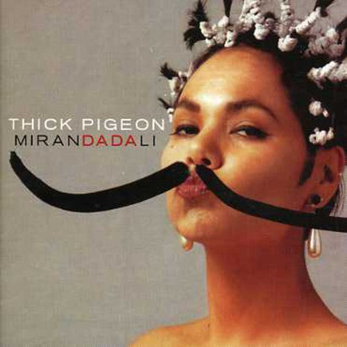 Thick Pigeon - Miranda Dali + Singles [CD]