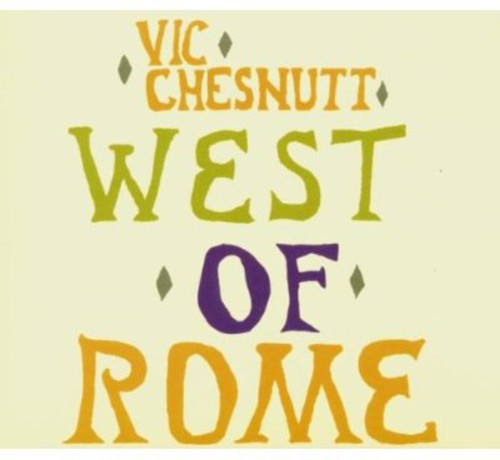 Vic Chesnutt - West of Rome Music CD