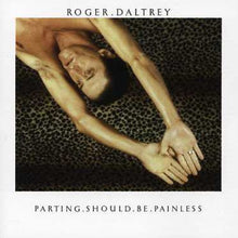 the album cover for Roger Daltrey - Parting Should Be Painless