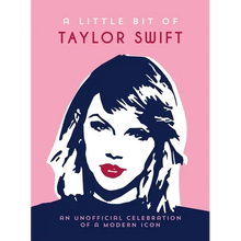 A Little Bit of Taylor Swift: An Unofficial Celebration of a Modern Icon - Hardcover