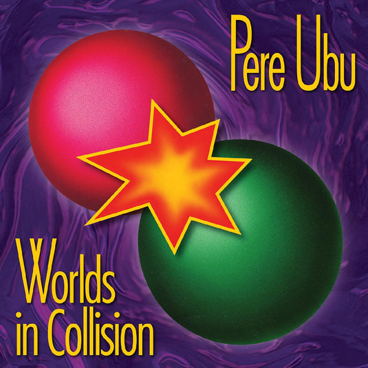 Pere Ubu - Worlds In Collision [CD]